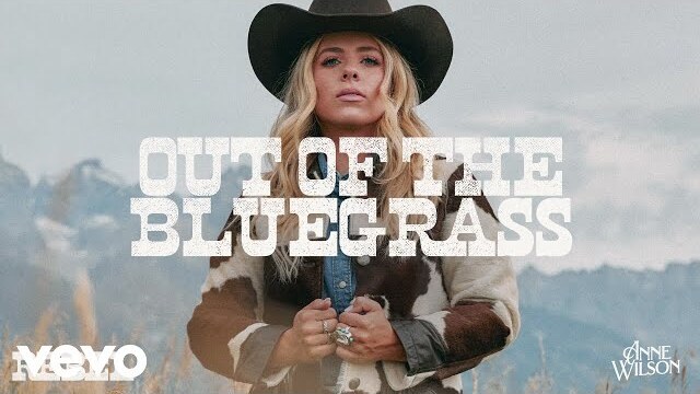Anne Wilson - Out Of The Bluegrass (Official Audio)