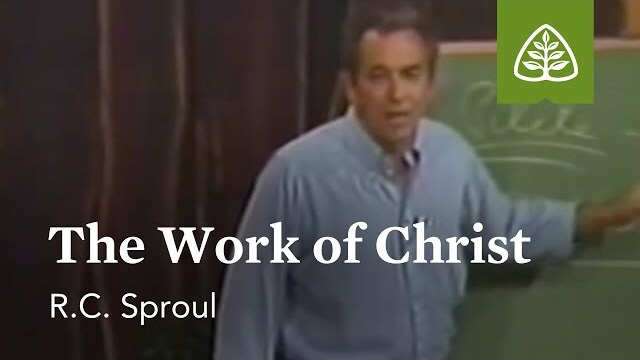 The Work of Christ: Basic Training with R.C. Sproul