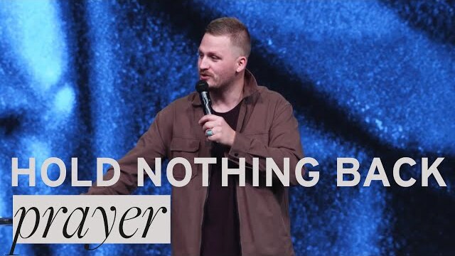 How To Pray (Hold Nothing Back Pt. 3) | Pastor Kirk Graham | River Valley Church