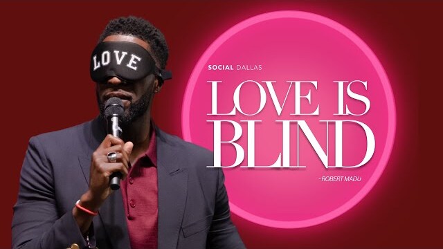 "Love is Blind" |Social Dallas LIVE | Pastor Robert Madu