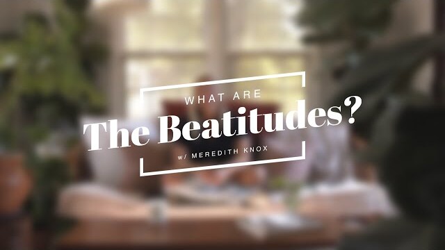 What Are the Beatitudes? (Intro)