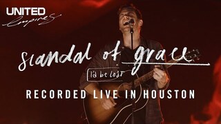 Scandal of Grace (I'd Be Lost) - Hillsong UNITED