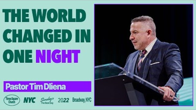 The World Changed In One Night | Tim Dilena