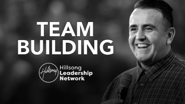 Team Building | Hillsong Leadership Network TV