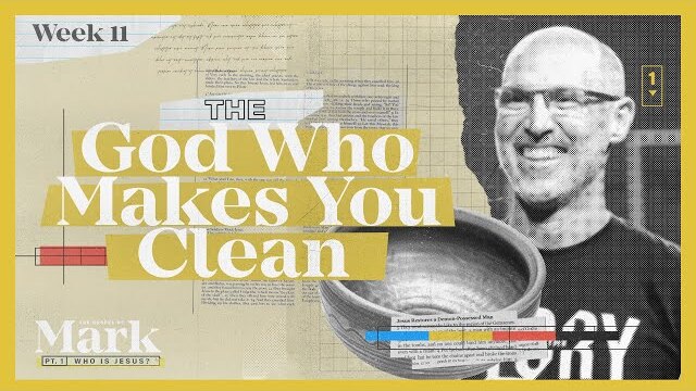 The Gospel Of Mark | Who is Jesus? The God Who Makes You Clean | Doug Sauder