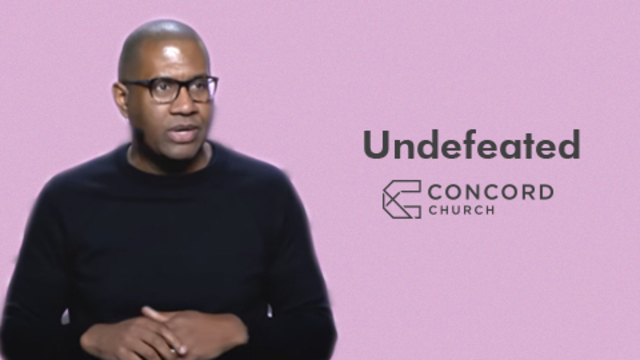 Undefeated | Concord Church