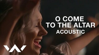 O Come to the Altar | Live Acoustic Sessions | Elevation Worship