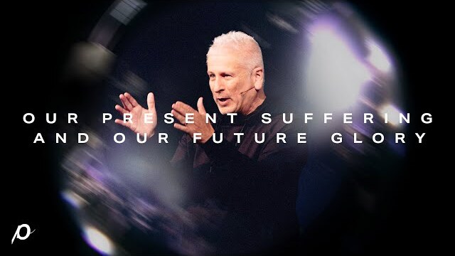 Our Present Suffering and Our Future Glory - Louie Giglio
