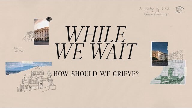 How should we grieve? // Eagle Brook Church // John Alexander
