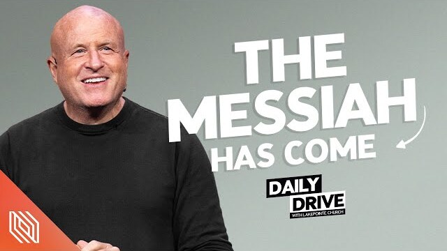 Ep. 286 🎙️ The Messiah Has Come // The Daily Drive with Lakepointe Church