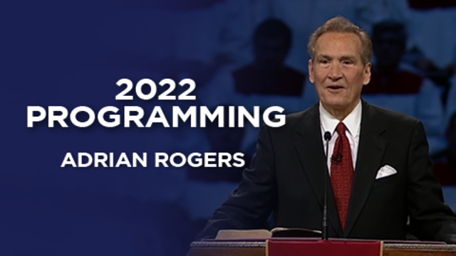 2022 Programming | Adrian Rogers