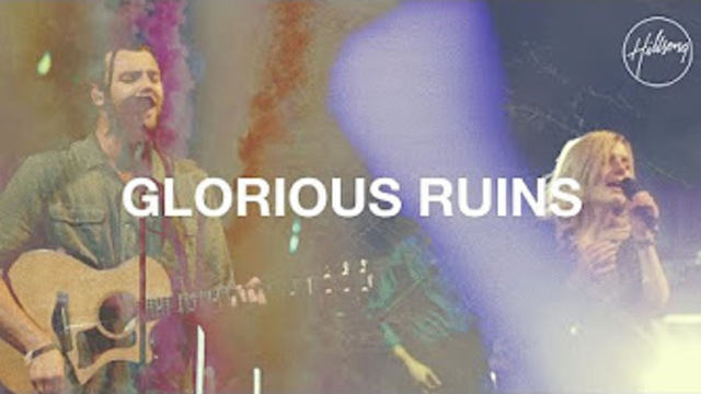 Glorious Ruins - Live Videos | Hillsong Worship
