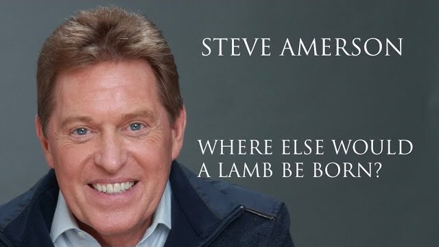 "Where Else Would a Lamb Be Born?" sung by Steve Amerson