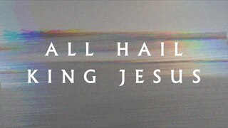 All Hail King Jesus (Lyric Video) - Jeremy Riddle | MORE