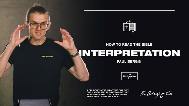 Interpretation - Part 3 // How To Read The Bible | The Belonging Co TV