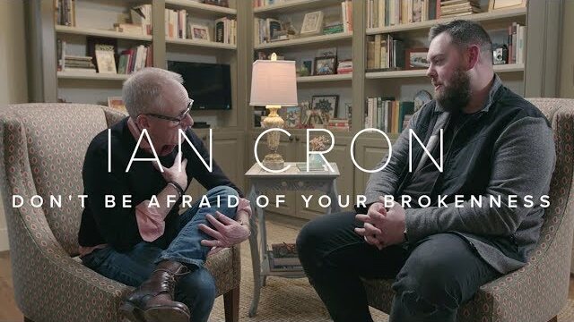 IAN CRON INTERVIEW | Don't Be Afraid of Your Brokenness