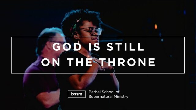 God Is Still on The Throne | Rheva Henry | BSSM Encounter Room Ministry Moment