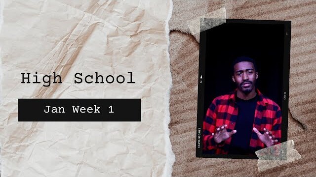 High School Experience - January Week 1