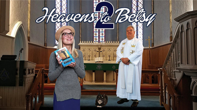 Heavens to Betsy 2