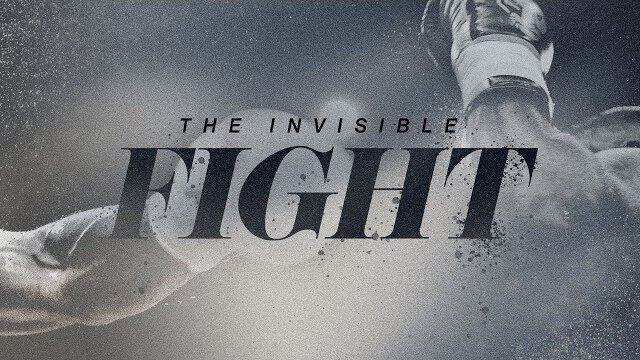 The Invisible Fight