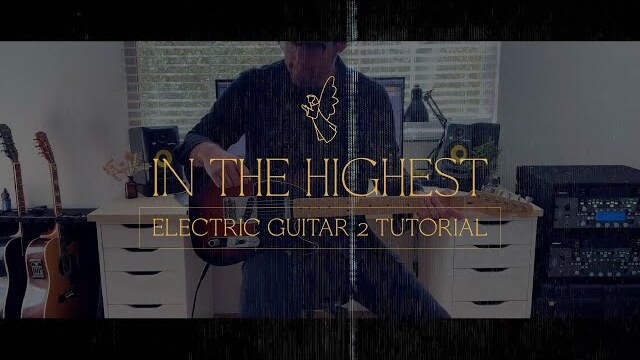In The Highest - Electric Guitar 2 Tutorial