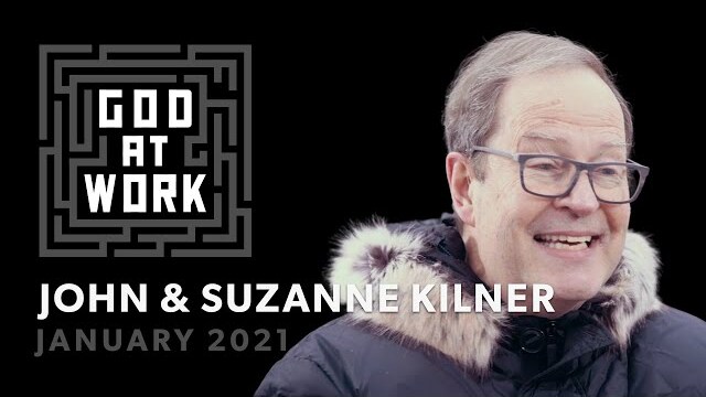 John and Suzanne Kilner | God at Work (January 2021)