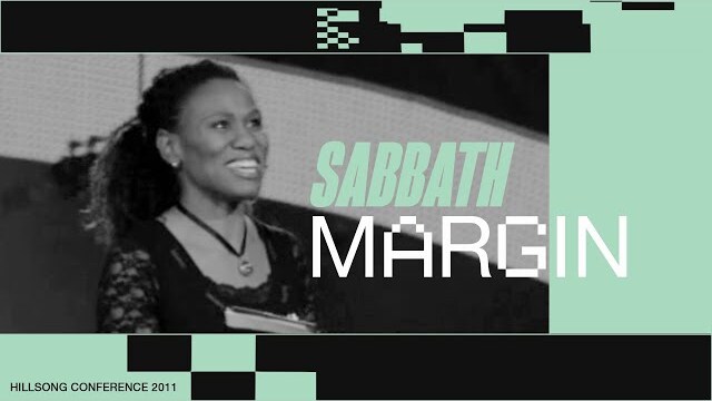 Sabbath Margin | Priscilla Shirer | Hillsong Conference - Sydney 2011