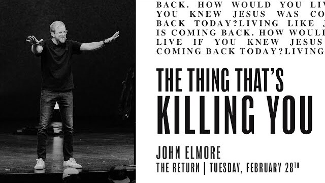 The Thing That's Killing You | John Elmore