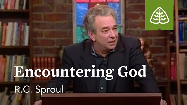Encountering God: Fear and Trembling with R.C. Sproul