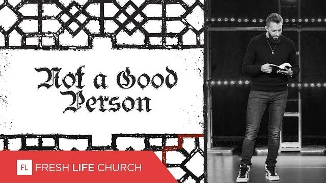 Not A Good Person | Creed, pt. 2 | Pastor Levi Lusko