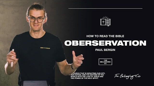 Observation - Part 2 // How To Read The Bible | The Belonging Co TV