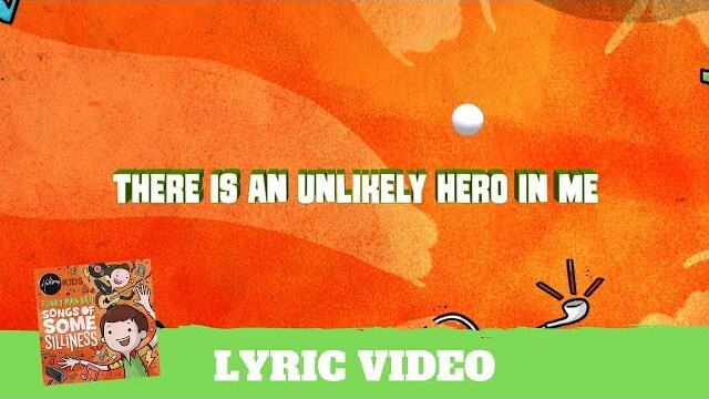 Unlikely Heroes - Lyric Video (Songs of Some Silliness)
