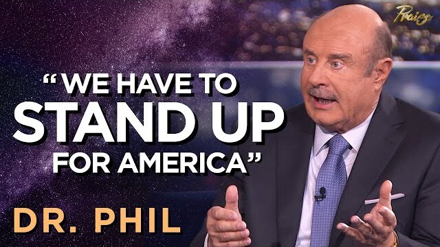 Dr. Phil: Have the Courage to Stand for Your Faith! | Praise on TBN