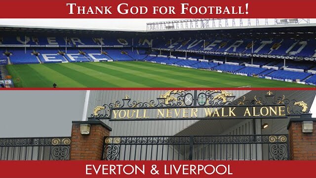 Thank God For Football | Episode 5 | Everton F.C. & Liverpool F.C. | Peter Lupson | Crawford Telfer