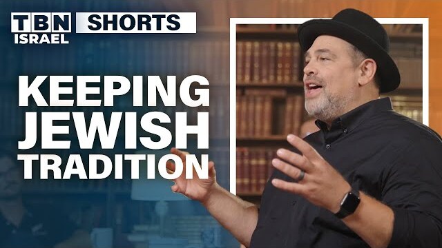 Why Keep the Traditions of Judaism If You BELIEVE in Jesus? | TBN Israel Shorts