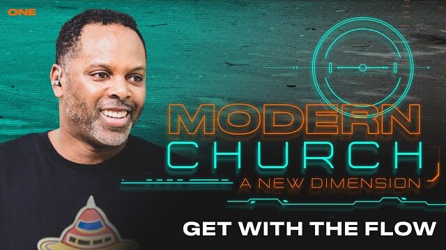 "Get with the Flow" - Modern Church Pt 2 | Touré Roberts