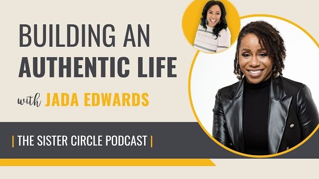 Jada Edwards on Building an Authentic Life