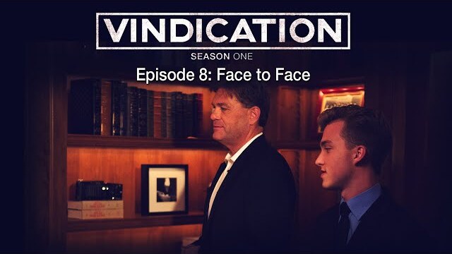 Vindication | Season 1 | Episode 8 | Face to Face