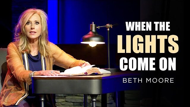 When the Light Comes On | Beth Moore | Raise the Roof - Part 2 of 4