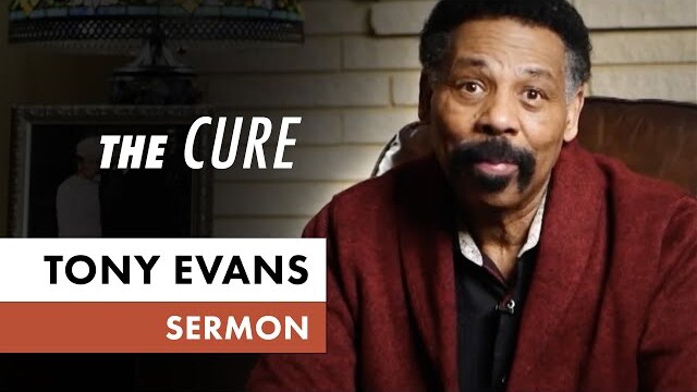 The Cure • April 19 (Sermon Only, Tony Evans)