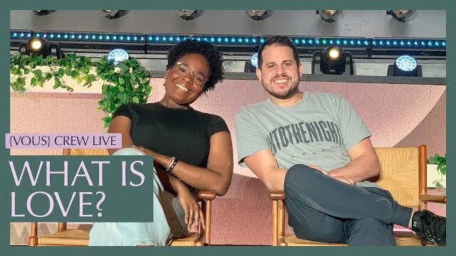 What Is Love? — VOUS Crew Live