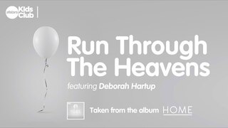 RUN THROUGH THE HEAVENS | (feat Deborah Hartup) Grief music video + lyrics for kids and families