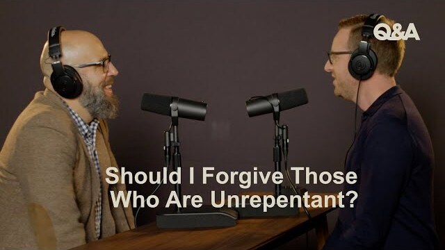 Tim Challies & Tony Merida | Should I Forgive Those Who Are Unrepentant? | TGC Q&A