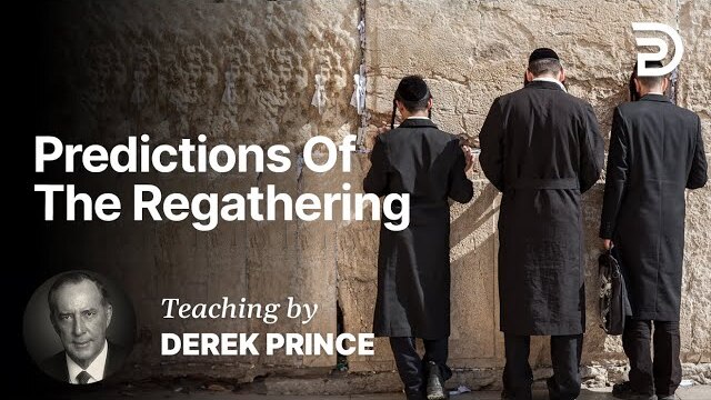 The Regathering of Israel - Part 2 (1:2)