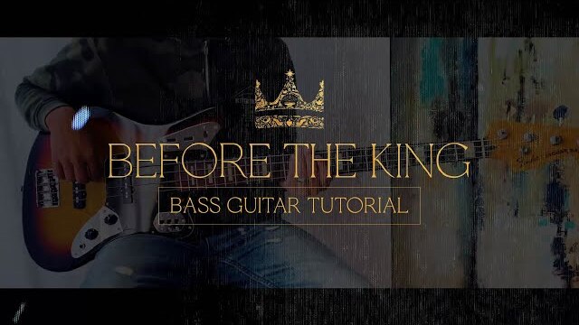 Before The King - Bass Tutorial
