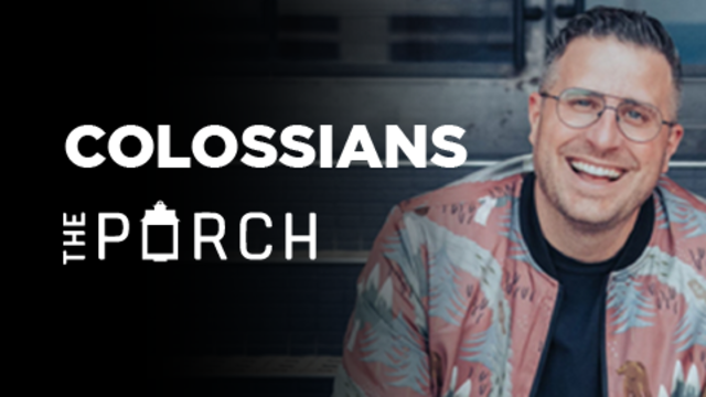 Colossians | The Porch
