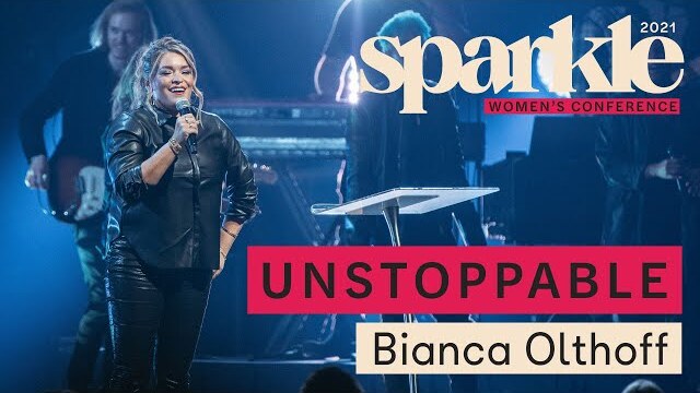 Unstoppable - Bianca Olthoff - Sparkle Conference 2021
