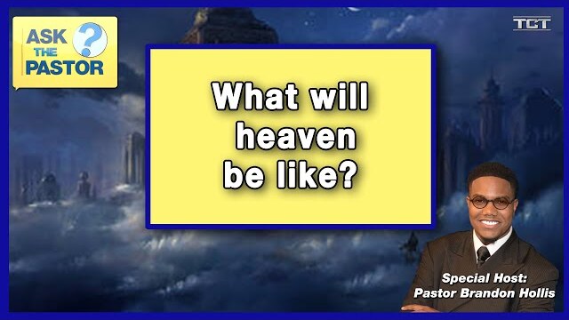 What will heaven be like?