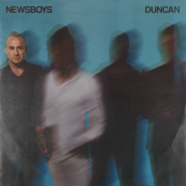 Duncan’s Favorites | Newsboys