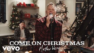 Matthew West - Come on Christmas (Live from the Story House)